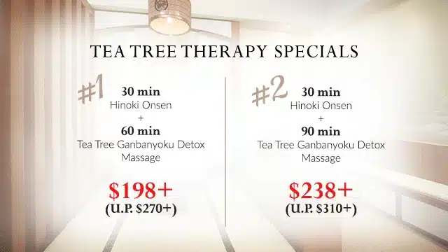 A promotional image featuring tea tree therapy specials with prices: £198+ for 30 min Hinoki Onsen and 60 min massage, or £238+ for 30 min Onsen and 90 min massage—experience the benefits of tea tree essential oil.