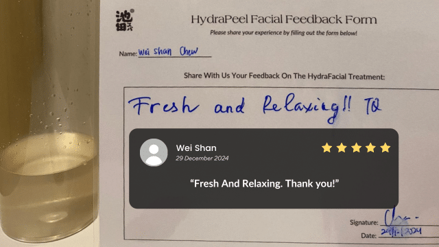 HydraFacial feedback form showcasing a handwritten note: "Fresh and Relaxing!! TQ" alongside a printed review stating, "Fresh And Relaxing. Thank you!" with a glowing five-star rating.