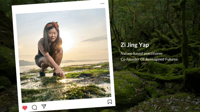 A person named Zi Jing Yap is crouching by a mossy shoreline at sunset, engaging in forest bathing. Text overlay provides their title as a nature-based practitioner and co-founder of Reimagined Futures.